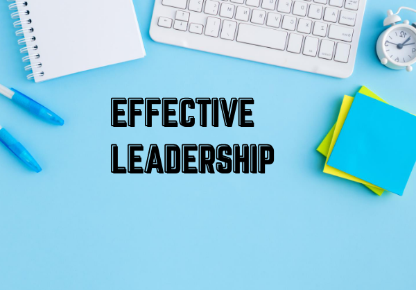 EFFECTIVE LEADERSHIP IN TIMES OF CRISIS